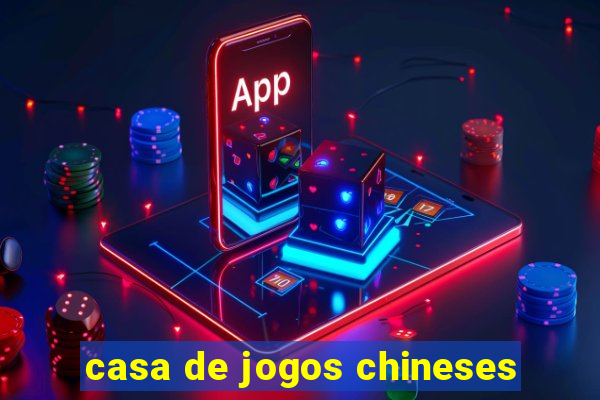 casa de jogos chineses